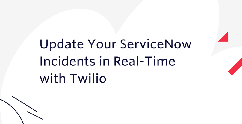 header - Update your ServiceNow Incidents in real-time with Twilio