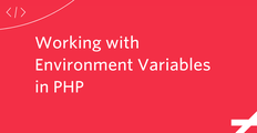 Working with Environment Variables in PHP