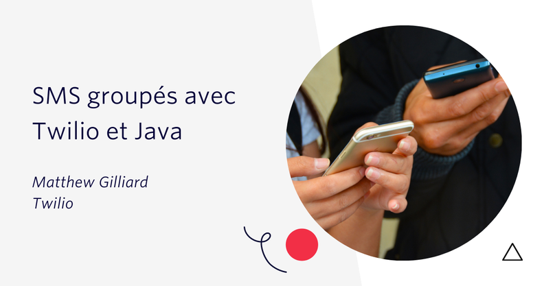 SMS groupés avec Twilio et Java