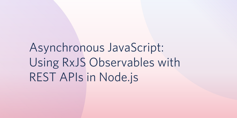 Async JS RxJS Observables Node js