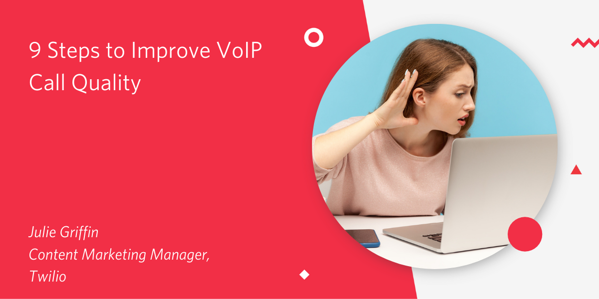 9 Steps to Improve VoIP Call Quality