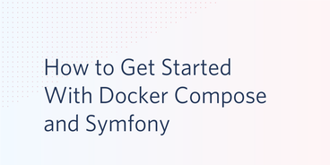 How_to_Get_Started_With_Docker_Compose_and_Sym.width-808.png