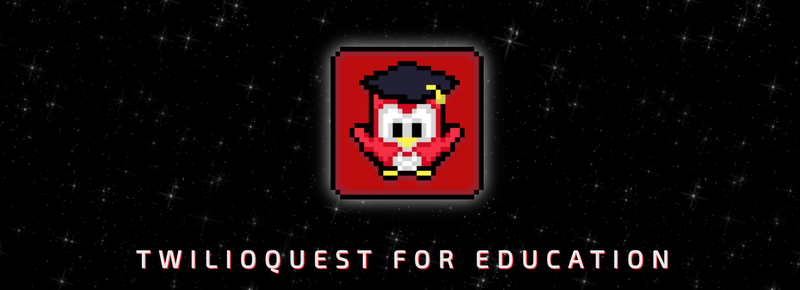 TwilioQuest for Education