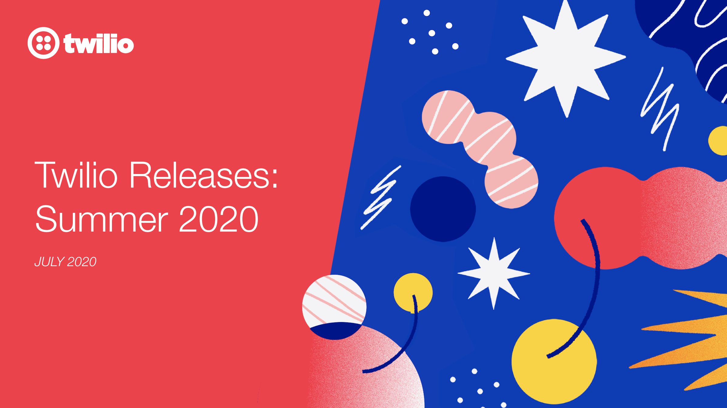 Twilio Release Webinar - Summer 2020 Splash