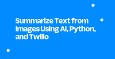 Summarize Text from Images using AI, Python, and Twilio