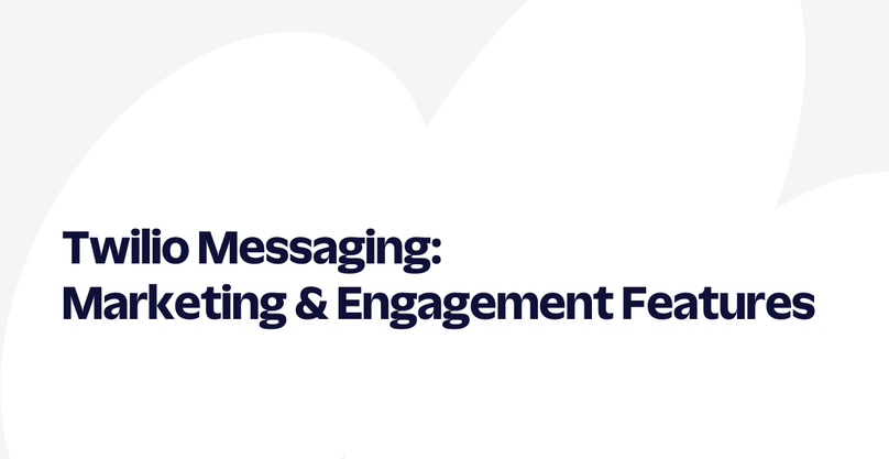 Twilio Messaging for Marketing Features