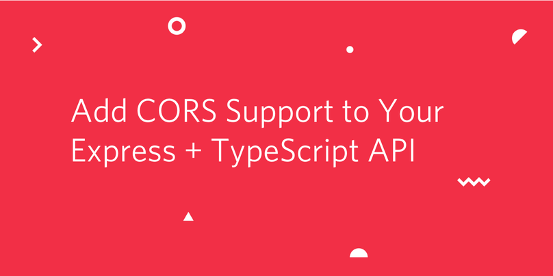 Add CORS Support to Your Express + TypeScript API