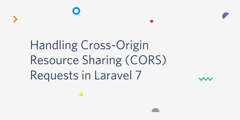 Handling Cross-Origin Resource Sharing (CORS) Requests in Laravel 7