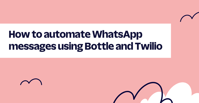 Header image for automating whatsapp messages with bottle and twilio tutorial