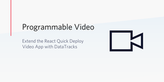 header - Extend the React Quick Deploy Video App with DataTracks