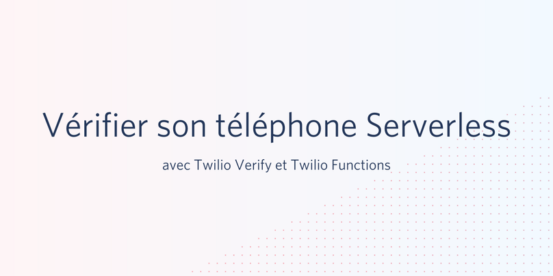 vérifier son téléphone serverless