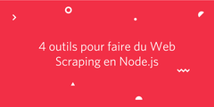 4-outils-web-scraping-node-js