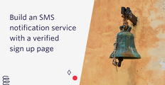 Header image: build an SMS notification service with a verified sign up page