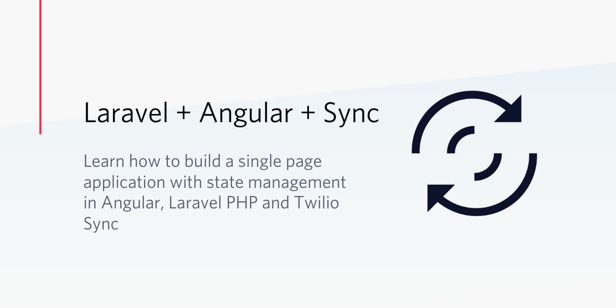 Build A Single Page Application With State Management In Angular Laravel Php And Twilio Sync Twilio