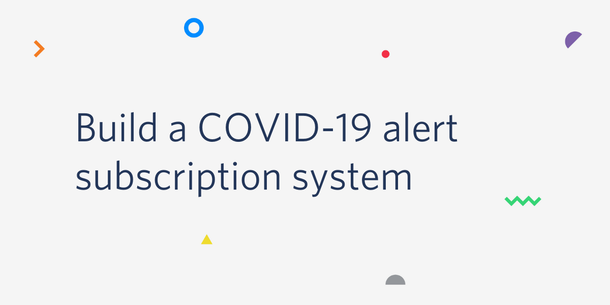 Build a Covid-19 Alert System with Vue, Node, SMS and Twilio SendGrid