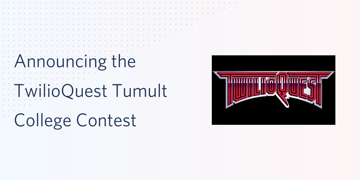 Announcing the TwilioQuest Tumult Contest - Twilio